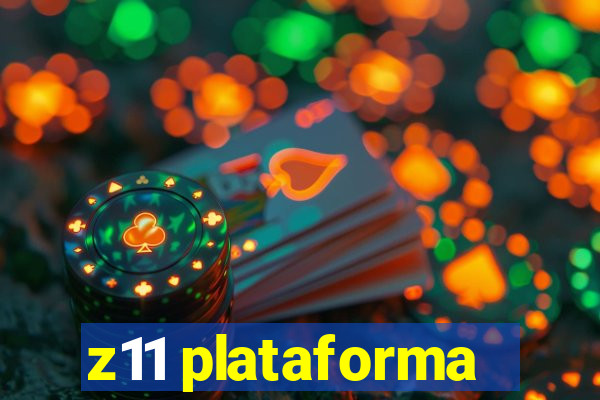 z11 plataforma